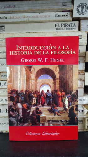Intro A La Historia De La Filosofia - Hegel - Ed Libertador