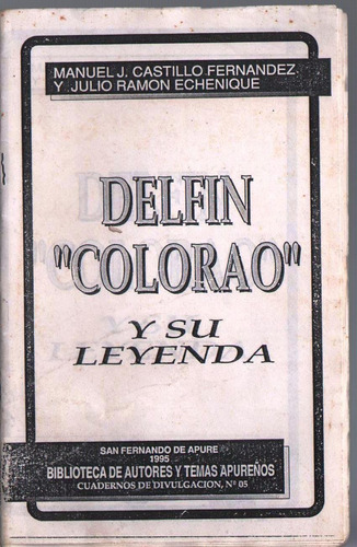 Delfin Colorao Y Su Leyenda San Fernando De Apure 1995