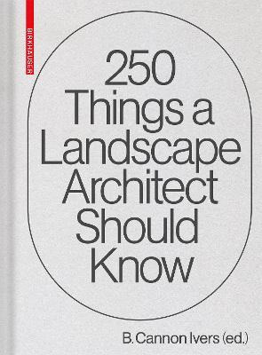 Libro 250 Things A Landscape Architect Should Know - Cann...