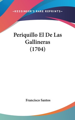 Libro Periquillo El De Las Gallineras (1704) - Santos, Fr...