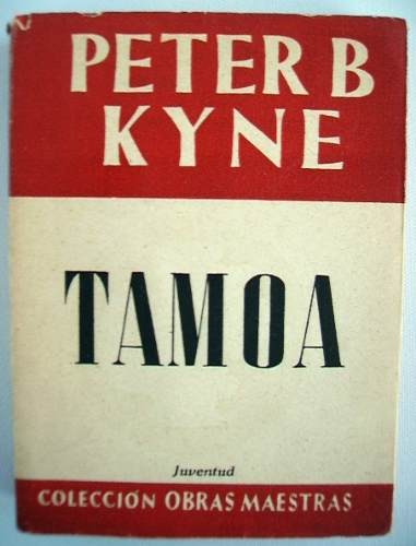 Tamoa Peter B. Kyne Historia En Una Isla D Los Mares Del Sur