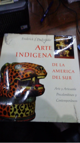 Libro Arte Indígena De La América Del Sur