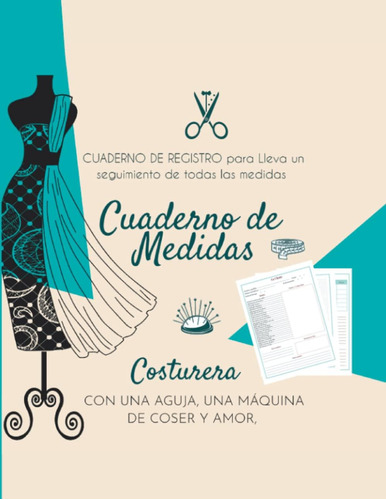 Libro: Cuaderno De Medidas: Toma Todas Las Medidas Necesaria