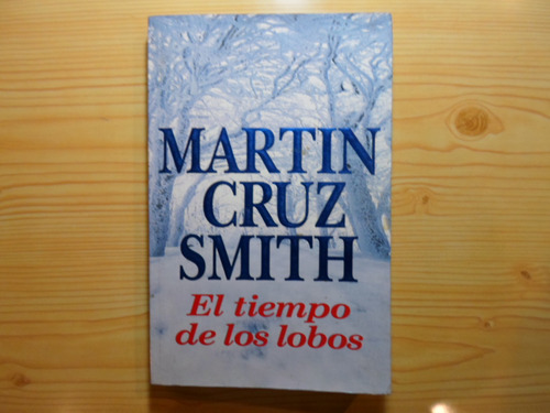 El Tiempo De Los Lobos - Martin Cruz Smith