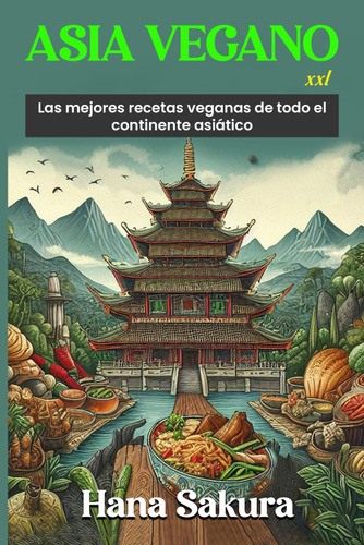 Libro: Asia Vegano Xxl: Las Mejores Recetas Veganas De Todo 