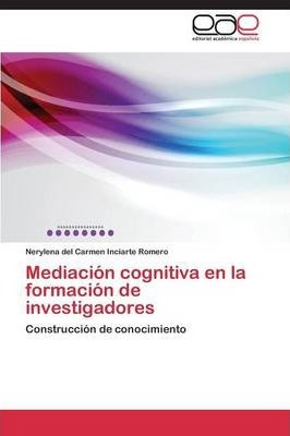 Libro Mediacion Cognitiva En La Formacion De Investigador...