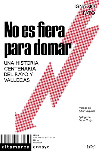 No Es Fiera Para Domar: Una Historia Centenaria Del Rayo Y V