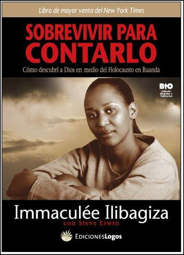 Sobrevivir Para Contarlo - Steve Erwin / Immaculee Ilibagiza