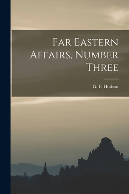 Libro Far Eastern Affairs, Number Three - Hudson, G. F. (...