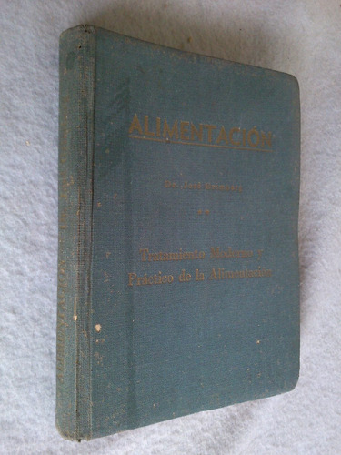 Tratamiento Moderno Práctico Alimentación 1941 Dr. Grimberg