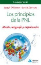 Principios De La Pnl Mente Lenguaje Y Experiencia (rustica)