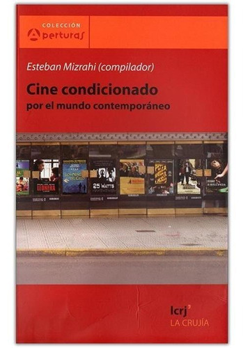 Cine Condicionado Por El Mundo Contemporaneo