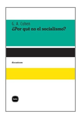 Libro Por Que No El Socialismo ? De Gerald A. Cohen