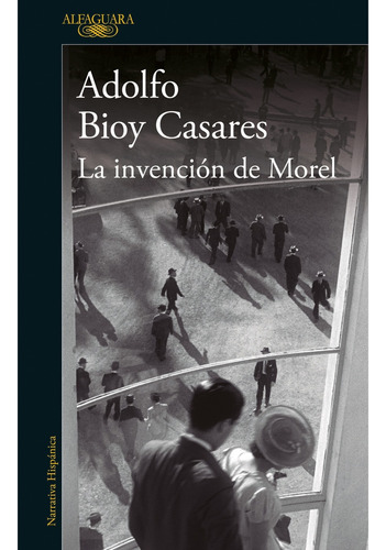 La Invención De Morel - Bioy Casares, Adolfo