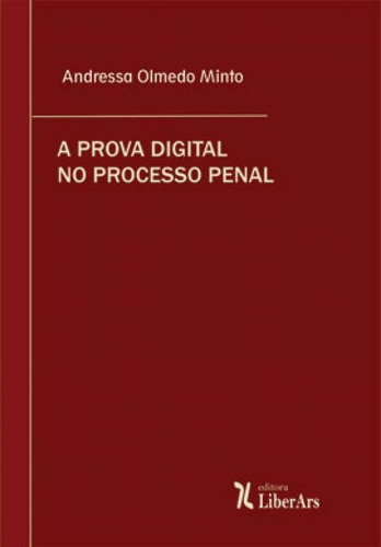 A Prova Digital No Processo Penal, De Minto, Andressa Olmedo. Editora Liber Ars, Capa Mole Em Português