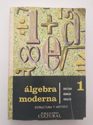 Álgebra Moderna 1 Estructura Método Dolciani Berman Freilich