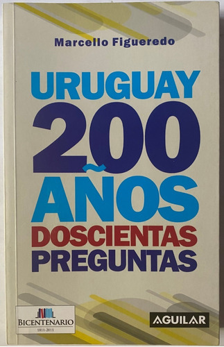 Uruguay 200 Años 200 Preguntas / Marcelo Figueredo  G1