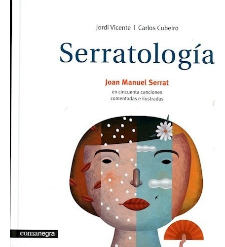 Serratologia :joan Manuel Serrat En Cincuenta Canciones...