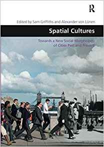 Spatial Cultures (design And The Built Environment)