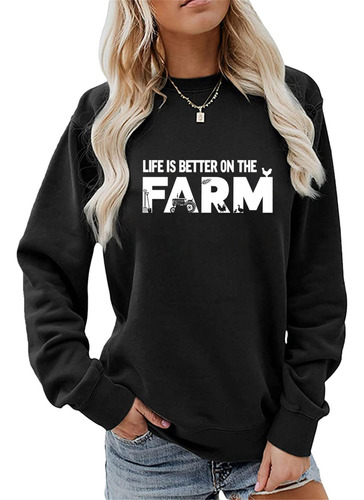 Is Better On The Farm Sudadera Para Mujer Divertida Cuello