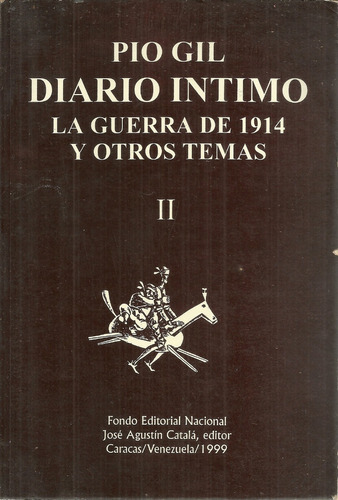    Diario Intimo La Guerra 1914 Pio Gil Pedro Maria Morantes