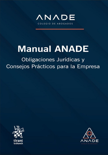 Manual Anade. Obligaciones Jurídicas Y Consejos Prácticos
