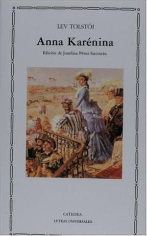 Anna Karenina [edicion De Josefina Perez Sacristan / Trad.