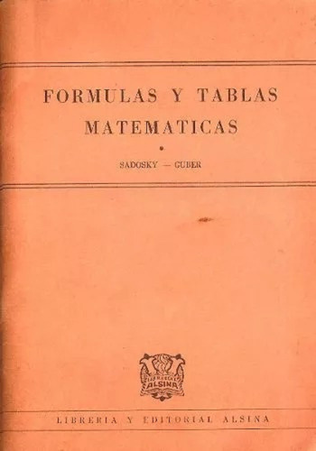 Tablas Y Fórmulas Matemáticas. Sadosky - Guber