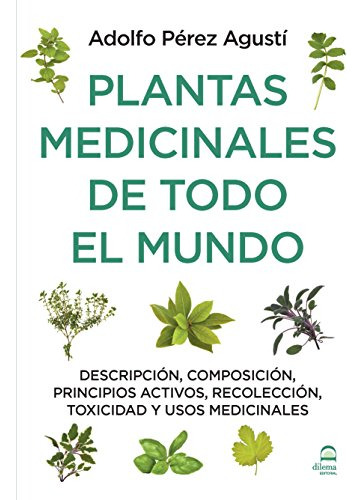 Plantas Medicinales De Todo El Mundo - Perez Aguusti Adolfo