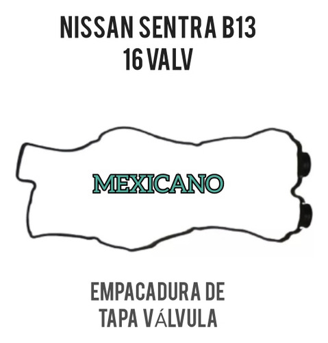 Empacadura Tapa Valvulas Nissan Sentra B13 16 Val B14 Mexico