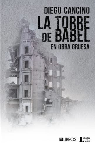 La Torre De Babel En Obra Gruesa