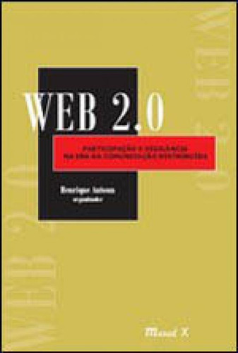Web 2.0. - Participação E Vigilância Na Era Da Comunicaç, De Antoun, Henrique. Editora Mauad, Capa Mole Em Português