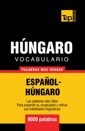 Vocabulario Español-hungaro - 9000 Palabras Mas Usadas -s 