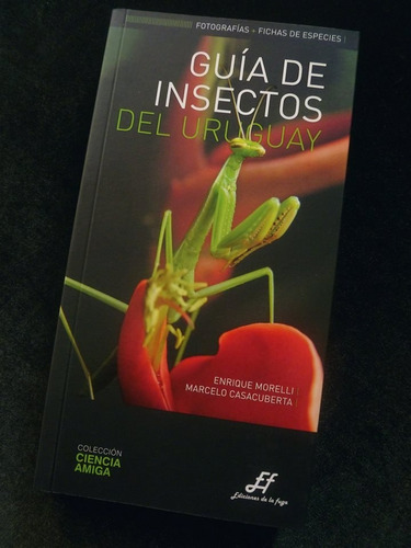 Guía De Insectos Del Uruguay / Morelli - Casacuberta / Envio