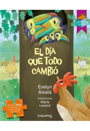 Dia Que Todo Cambio, El, De Evelyn / Lavezzi María Aixalá Pozas. Editorial Loqueleo, Tapa Blanda, Edición 1 En Español