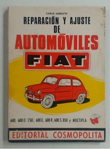 Reparación Y Ajuste De Automóviles Fiat / Ed. Cosmopolita