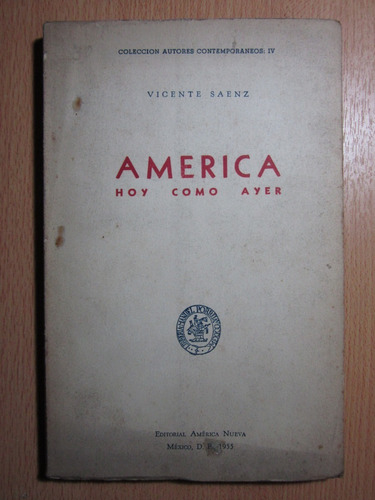 América Hoy Como Ayer - Vicente Saenz - Ed.américa Nueva