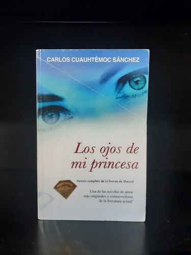 Los Ojos De Mi Princesa - Carlos Cuauhtémoc Sánchez
