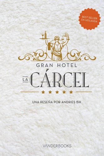 Libro: Gran Hotel La Cárcel: Una Reseña Por Andries Bik (spa