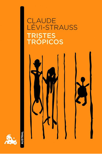 Tristes Trãâ³picos, De Lévi-strauss, Claude. Editorial Austral, Tapa Blanda En Español
