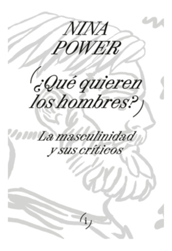 Que Quieren Los Hombres - Nina Power - Interferencias Libro