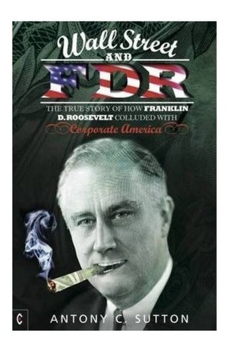 Wall Street And Fdr - Antony Cyril Sutton (paperback)