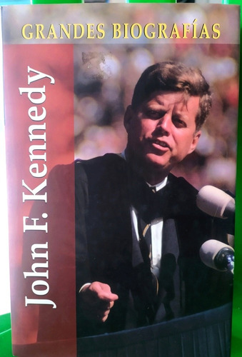 Libro De John F. Kennedy # Grandes Biografías # Tapa Dura