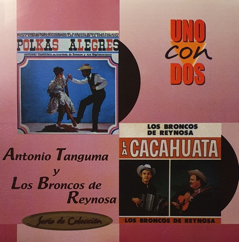 Cd Antonio Tanguma + Polkas Alegres + Los Broncos De Reynosa