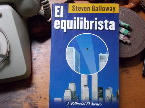 El Equilibrista - Steven Galloway