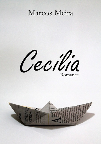 Cecília, De Marcos Meira. Série Não Aplicável, Vol. 1. Editora Clube De Autores, Capa Mole, Edição 1 Em Português, 2015