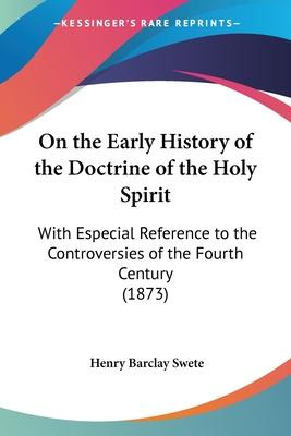 Libro On The Early History Of The Doctrine Of The Holy Sp...