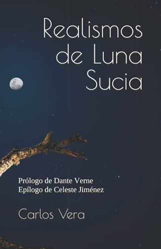 Realismos De Luna Sucia: Prologo De Dante Verne