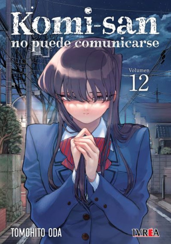 Manga Komi-san No Puede Comunicarse 12 - Ivrea Argentina