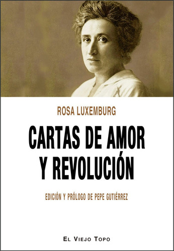 Cartas De Amor Y Revolucion - Luxemburg,rosa